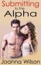 [Claimed by the Alpha 03] • Submitting to the Alpha (Paranormal Werewolf Shifter Romance)
